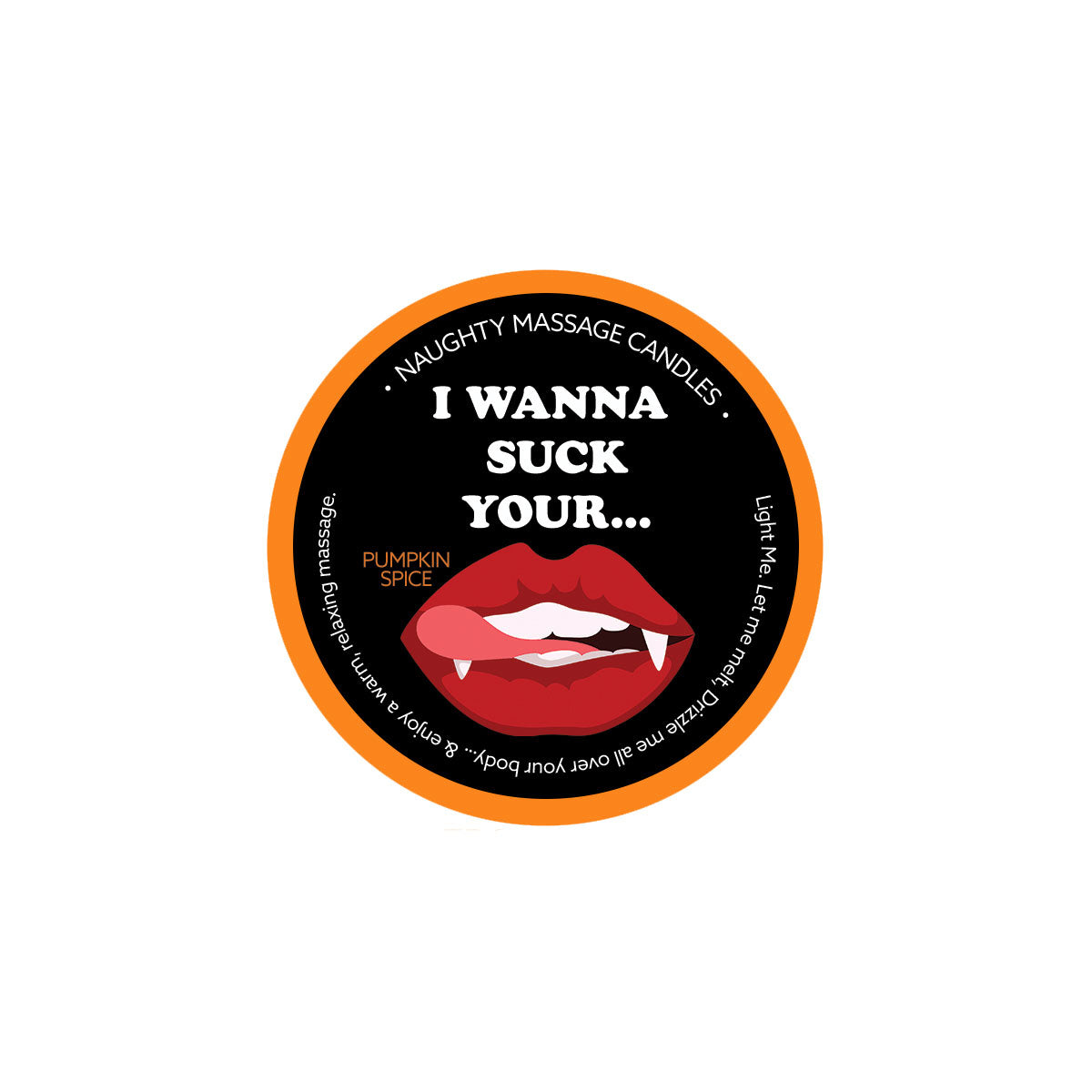 Naughty Massage Candle - I Wanna Suck Your... - Pumpkin Spice | 739122143066 | Discreet Personal Wellness